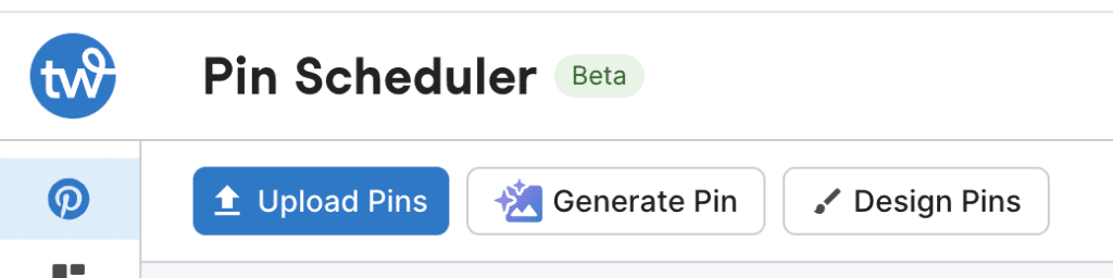 Screenshot of the Tailwind Pin Scheduler interface in beta. Features buttons for uploading, generating, and designing pins, with icons indicating each function.